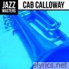 Jazz Masters: Cab Calloway