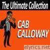 Cab Calloway - The Ultimate Collection
