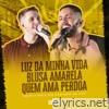 Luz Da Minha Vida / Blusa Amarela / Quem Ama Perdoa (Solta a Voz e Vem Com Nóis, Ao Vivo) - Single