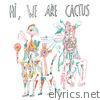 Hi, We Are Cactus - EP