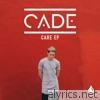 Cade - Care - EP