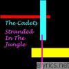 Cadets - Stranded In the Jungle