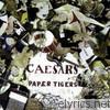 Caesars - Paper Tigers