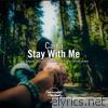 Stay with Me - EP