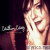 Caitlin Cary - I'm Staying Out