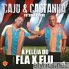 Caju & Castanha Futebol Clube - A Peleja do Fla X Flu - Single