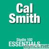 Studio 102 Essentials: Cal Smith