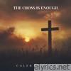 The Cross Is Enough - Single