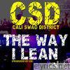 Cali Swag District - The Way I Lean - Single