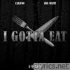I Gotta Eat (feat. Big Mazie) - Single
