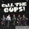 Call The Cops - Call The Cops - Deluxe Edition