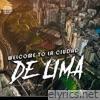 Welcome To la Ciudad de Lima - Single