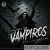 Manada de Vampiros (feat. El Kasike) - Single