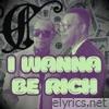 I Wanna Be Rich (Flute Radio Edit) - Single