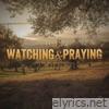 Watching & Praying (feat. Patrick Carroll) - Single