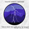Calvin Harris - This Is What You Came For (feat. Rihanna) [Remixes] - EP