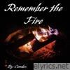 Remember the Fire - Single