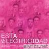 Esta Electricidad (Es Real) - Single