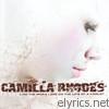 Camilla Rhodes - Like The Word Love On The Lips Of A Harlot