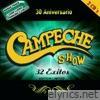 Campeche Show - 30 Aniversario (Edición Limitada)
