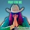 PRAY FOR ME - Single