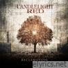 Candlelight Red - Reclamation