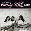 Candy Hill - Juicy - Single