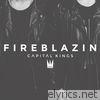 Capital Kings - Fireblazin (Single)