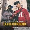 La location (feat. Kaaris) [Remix] - Single