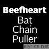 Captain Beefheart - Bat Chain Puller