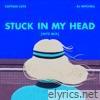 Captain Cuts - Stuck In My Head [NITE MIX] [feat. AJ Mitchell] - Single