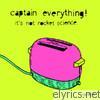 Captain Everything! - It's Not Rocket Science
