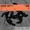 Keep Up (feat. Ears) - Single