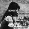 Bond Villain - Single