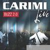 Carimi Buzz 2.0 (Live)