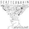 SCATTERBRAIN - Single