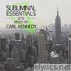 Subliminal Essentials 2012 (Mixed by Carl Kennedy) [Mixed Version]