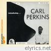 Introducing Carl Perkins