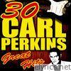 Carl Perkins - 30 Great Hits