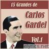 15 Grandes Éxitos de Carlos Gardel Vol. 1