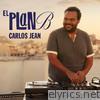 El Plan B Carlos Jean