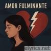 Amor Fulminante - Single