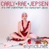 Carly Rae Jepsen - It's Not Christmas Till Somebody Cries - Single