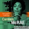 The Legend Collection: Carmen McRae