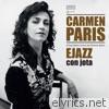 Carmen Paris - Ejazz Con Jota