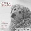 Cold Nose, Warm Heart - Single