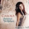 Carola - Christmas In Bethlehem