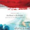 The Blood + the Breath: Songs That Tell the Story of Redemption