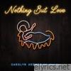 Nothing But Love (feat. Josiah Wall) - Single