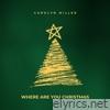 Where Are You Christmas - Single
